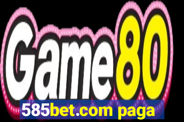 585bet.com paga